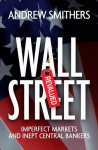 Download Wall Street Revalued: Imperfect Markets and Inept Central Bankers pdf, epub, ebook