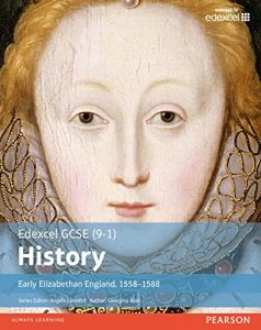 Download Edexcel GCSE (9-1) History Early Elizabethan England, 1558-1588 Student Book (EDEXCEL GCSE HISTORY (9-1)) pdf, epub, ebook