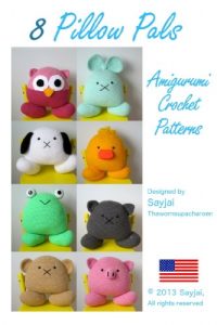 Download 8 Pillow Pals Amigurumi Crochet Patterns (Easy Crochet Doll Patterns Book 11) pdf, epub, ebook