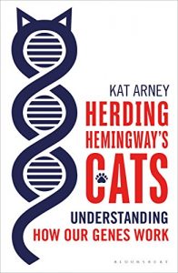 Download Herding Hemingway’s Cats: Understanding how our genes work (Bloomsbury Sigma) pdf, epub, ebook