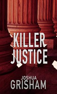 Download Legal Thriller: Killer Justice (Brad Williams Book 2) pdf, epub, ebook