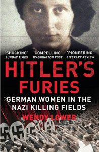 Download Hitler’s Furies: German Women in the Nazi Killing Fields pdf, epub, ebook
