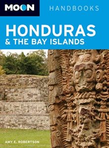 Download Moon Honduras & the Bay Islands (Moon Handbooks) pdf, epub, ebook