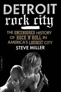Download Detroit Rock City: The Uncensored History of Rock ‘n’ Roll in America’s Loudest City pdf, epub, ebook