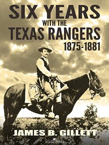 Download Six Years With the Texas Rangers: 1875-1881 pdf, epub, ebook