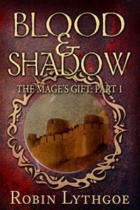 Download Blood and Shadow (The Mage’s Gift Book 1) pdf, epub, ebook