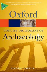 Download Concise Oxford Dictionary of Archaeology (Oxford Quick Reference) pdf, epub, ebook