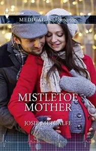 Download Mistletoe Mother (Mills & Boon Medical) pdf, epub, ebook