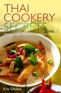 Download Thai Cookery Secrets: How to cook delicious curries and pad thai pdf, epub, ebook