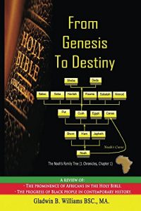 Download From Genesis To Destiny: Black, Black People, Cush, Blacks in the Bible, Blackman, African-American, Negro pdf, epub, ebook