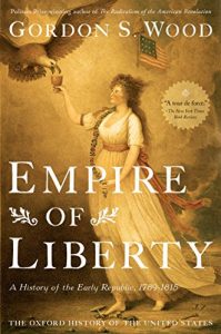 Download Empire of Liberty: A History of the Early Republic, 1789-1815 (Oxford History of the United States) pdf, epub, ebook