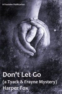 Download Don’t Let Go (The Tyack & Frayne Mysteries Book 3) pdf, epub, ebook