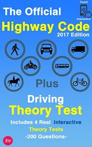 Download The Official Highway Code – 2017 Edition: Plus Driving Theory Test – Includes 4 Real Interactive Theory Tests – 200 Questions pdf, epub, ebook