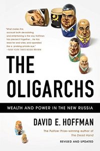 Download The Oligarchs: Wealth And Power In The New Russia pdf, epub, ebook