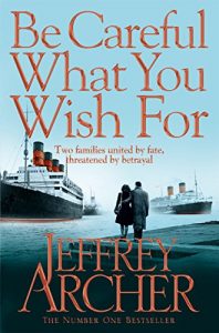 Download Be Careful What You Wish For (The Clifton Chronicles series Book 4) pdf, epub, ebook