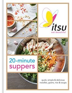 Download Itsu 20-minute Suppers: Quick, Simple & Delicious Noodles, Grains, Rice & Soups pdf, epub, ebook