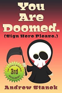 Download You Are Doomed. (Sign Here Please) (You Are Dead. Book 3) pdf, epub, ebook