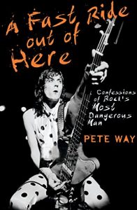 Download A Fast Ride Out of Here: Confessions of Rock’s Most Dangerous Man pdf, epub, ebook