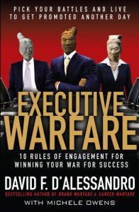 Download Executive Warfare: 10 Rules of Engagement for Winning Your War for Success: Pick Your Battles and Live to Get Promoted Another Day pdf, epub, ebook