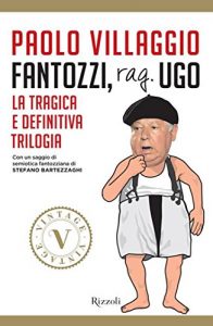 Download Fantozzi, rag. Ugo (VINTAGE): La tragica e definitiva trilogia (Italian Edition) pdf, epub, ebook