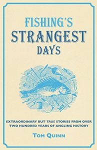 Download Fishing’s Strangest Days: Extraordinary But True Stories From Over Two Hundred Years of Angling History pdf, epub, ebook