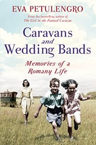 Download Caravans and Wedding Bands: A Romany Life in the 1960s pdf, epub, ebook