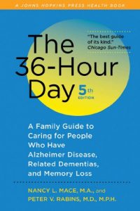 Download The 36-Hour Day, 5th edition: A Family Guide to Caring for People Who Have Alzheimer Disease, Related Dementias, and Memory Loss (A Johns Hopkins Press Health Book) pdf, epub, ebook