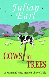 Download COWS IN TREES: A WARM AND WITTY MEMOIR OF A VET’S LIFE pdf, epub, ebook