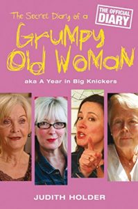 Download The Secret Diary of a Grumpy Old Woman: AKA a Year in Big Knickers pdf, epub, ebook