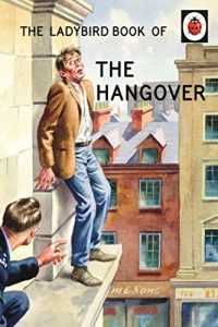 Download The Ladybird Book of the Hangover (Ladybirds for Grown-Ups) pdf, epub, ebook