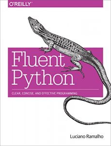 Download Fluent Python: Clear, Concise, and Effective Programming pdf, epub, ebook