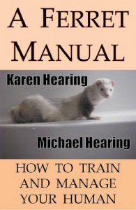 Download A Ferret Manual: How to Train and Manage Your Human pdf, epub, ebook