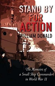 Download Stand by for Action: The Memoirs of a Small Ship Commander in World War II pdf, epub, ebook