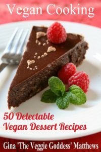 Download Vegan Cooking: 50 Delectable Vegan Dessert Recipes (Vegan Cookbook Book 2) pdf, epub, ebook