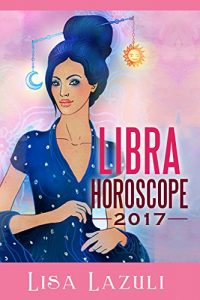 Download Libra Horoscope 2017 (Astrology Horoscopes 2017) pdf, epub, ebook