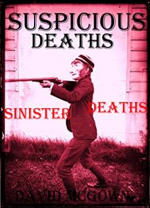 Download SUSPICIOUS DEATHS: UNEXPLAINED DEATHS OF THE SUSPICIOUS KIND.: Unexplained Mysteries & Conspiracies. Unexplained Phenomena. Book 3. (Deception Hoaxes and Conspiracies) pdf, epub, ebook