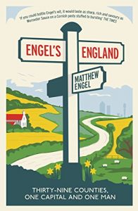 Download Engel’s England: Thirty-nine counties, one capital and one man pdf, epub, ebook