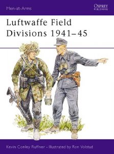 Download Luftwaffe Field Divisions 1941?45 (Men-at-Arms) pdf, epub, ebook