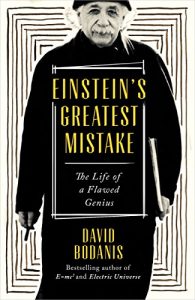 Download Einstein’s Greatest Mistake: The Life of a Flawed Genius pdf, epub, ebook