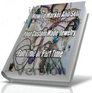 Download How To Market And Sell Your Custom Made Jewelry, Part Time or Full Time pdf, epub, ebook