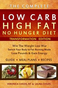 Download Low Carb High Fat No Hunger Diet & Cookbook: Keto Hybrid For Weight Loss (Ketogenic Book 1) pdf, epub, ebook