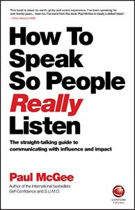 Download How to Speak So People Really Listen: The straight-talking guide to communicating with influence and impact pdf, epub, ebook