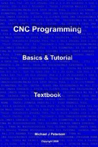 Download CNC Programming: Basics & Tutorial Textbook pdf, epub, ebook