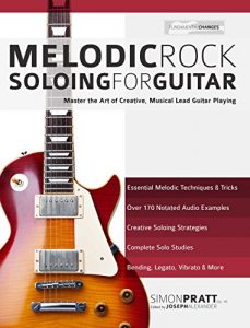 Download Melodic Rock Soloing for Guitar: Master the Art of Creative, Musical, Lead Guitar Playing pdf, epub, ebook