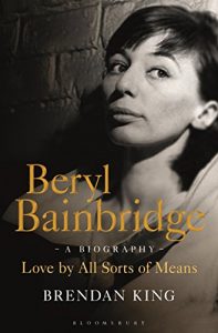 Download Beryl Bainbridge: Love by All Sorts of Means: A Biography pdf, epub, ebook