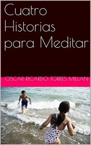 Download Cuatro Historias para Meditar (Spanish Edition) pdf, epub, ebook