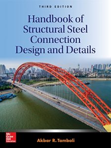Download Handbook of Structural Steel Connection Design and Details, Third Edition pdf, epub, ebook