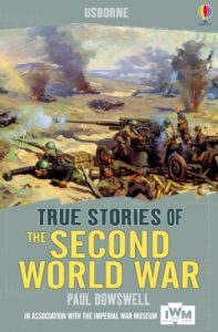 Download True Stories of the Second World War: Usborne True Stories pdf, epub, ebook