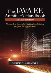 Download The Java EE Architect’s Handbook, Second Edition: How to be a successful application architect for Java EE applications pdf, epub, ebook