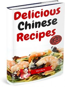 Download Chinese Recipes. Delicious Chinese Recipes For All The Family: Easy & Tasty Chinese Cookbook pdf, epub, ebook